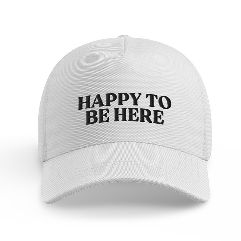 Happy To Be Here Baseball Cap