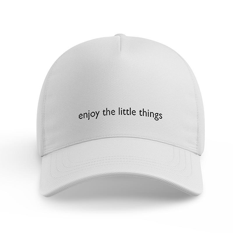 Enjoy The Little Things Baseball Cap