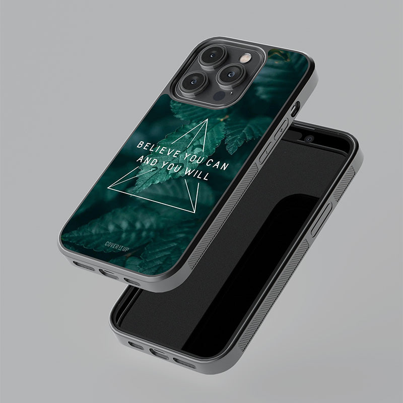 Believe you can and You will Glass Case
