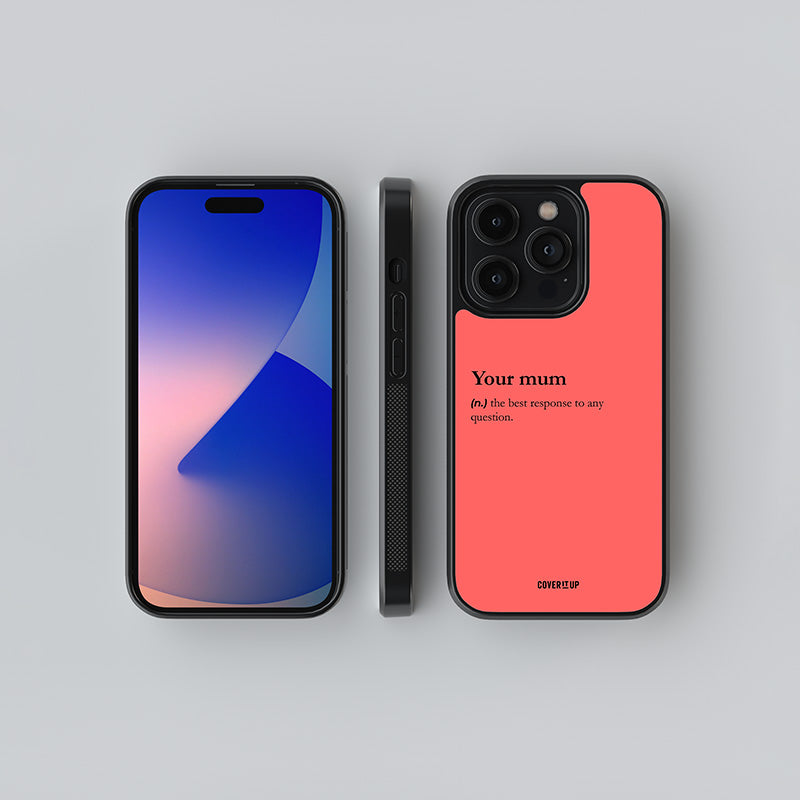 Your Mum Definition Glass Case