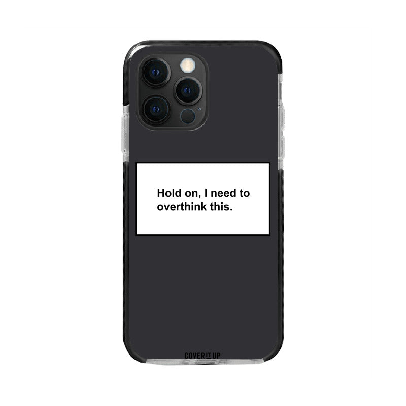 Hold On, I Need to Overthink This Bumper Case