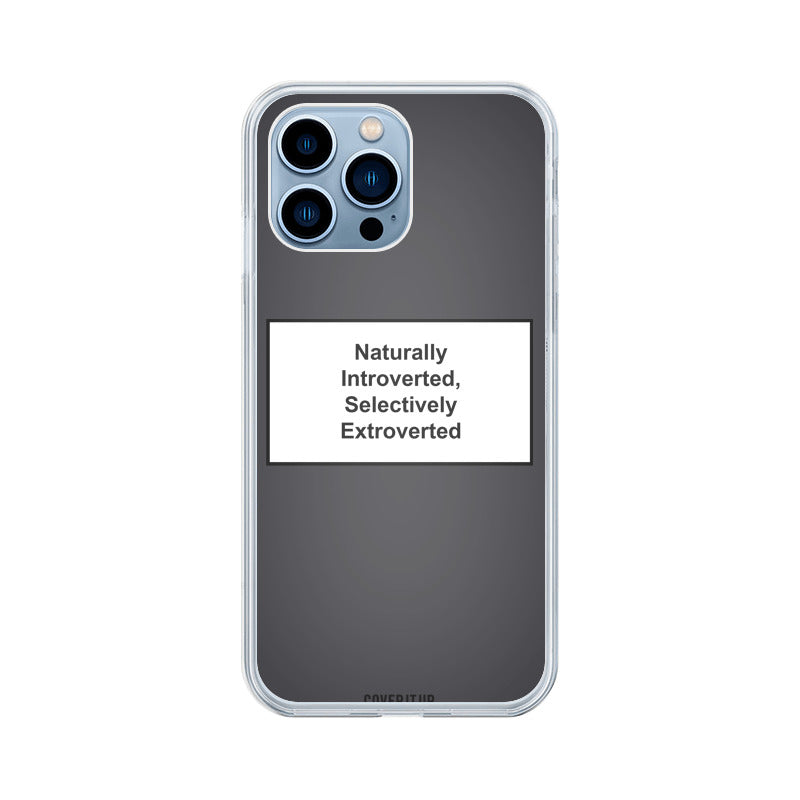 Naturally Introverted Selectively Extroverted Clear Silicone Case