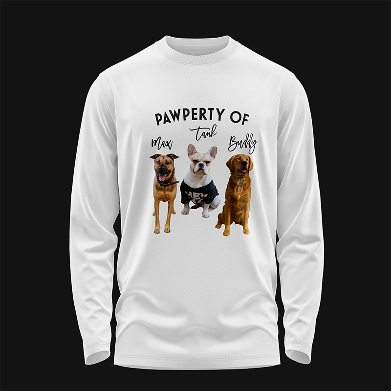 Pawperty Of Custom Dog Lover Sweatshirt