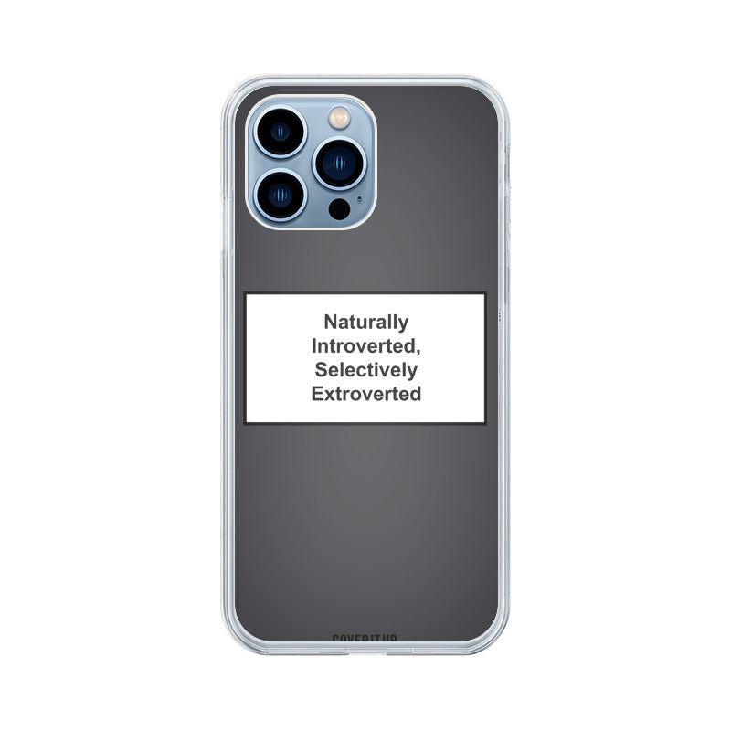  Naturally Introverted Selectively Extroverted Clear Silicone Case