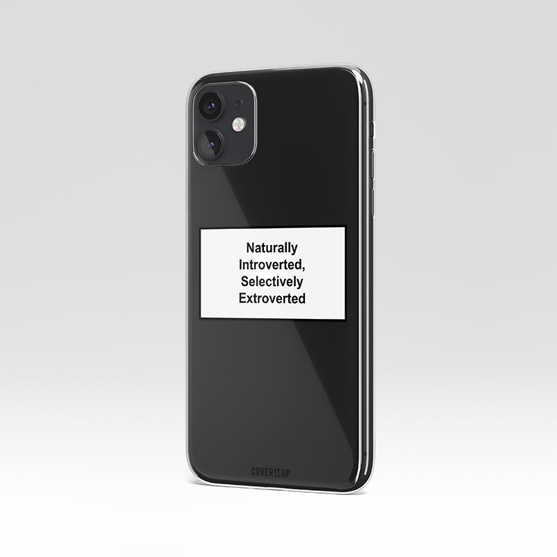 Naturally Introverted Selectively Extroverted Clear Silicone Case