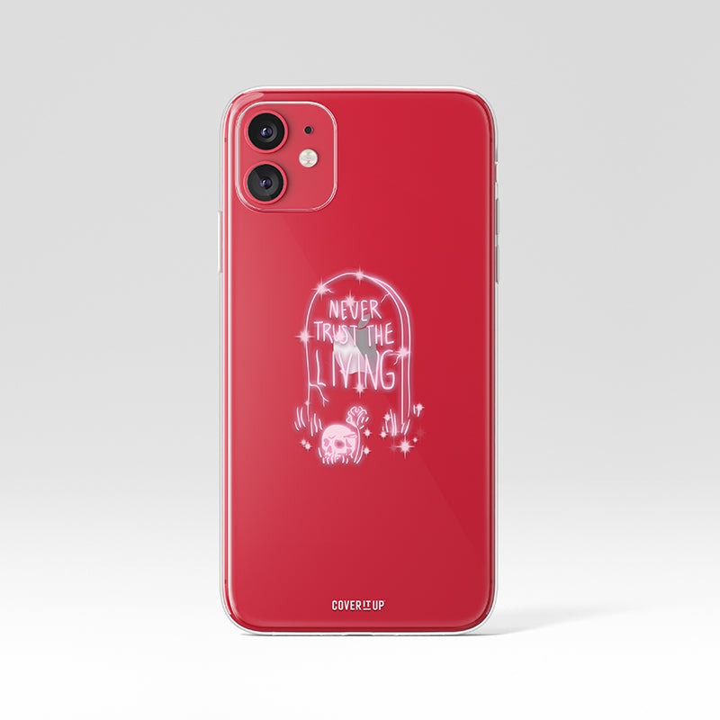 Never Trust the living Halloween Clear Silicone Case